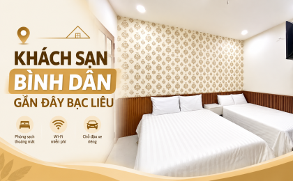 khach-san-binh-dan-gan-day-bac-lieu